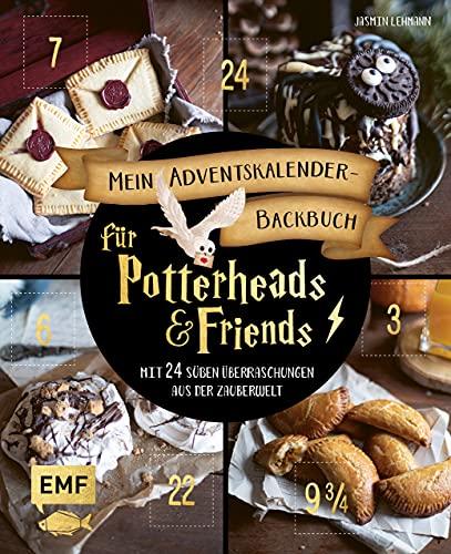 Mein Adventskalender-Backbuch für Potterheads and Friends: Mit 24 süßen Überraschungen aus der Zauberwelt – Mit perforierten Seiten zum Auftrennen