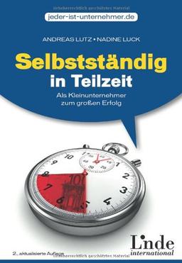 Selbstständig in Teilzeit: Als Kleinunternehmer zum großen Erfolg