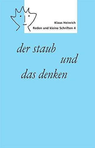 Der Staub und das Denken. (Reden und kleine Schriften)