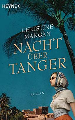 Nacht über Tanger: Roman