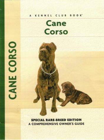 Cane Corso (Comprehensive Owner's Guide)