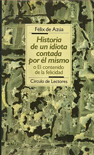 Historia de un idiota contada por él mismo