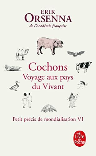 Petit précis de mondialisation. Vol. 6. Cochons : voyage aux pays du vivant