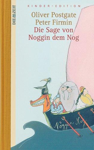 Die Sage von Noggin dem Nog. DIE ZEIT Kinder-Edition. Band 4