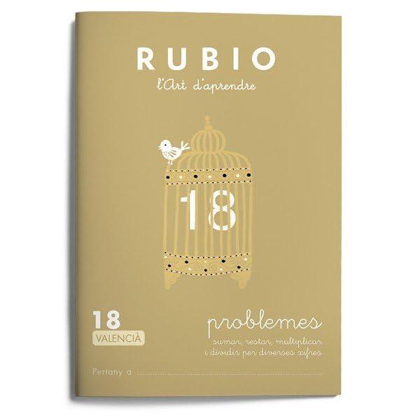 Problemes RUBIO 18 (valencià): SUMAR, RESTAR MULTIPLICAR I DIVIDIR PER DIVERSES XIFRES (Operacions i Problemes RUBIO (valencià), Band 18)