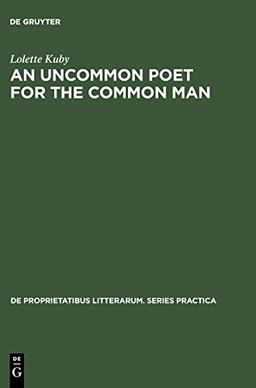 An Uncommon Poet for the Common Man: A Study of Philip Larkin's Poetry (De Proprietatibus Litterarum. Series Practica, 60)