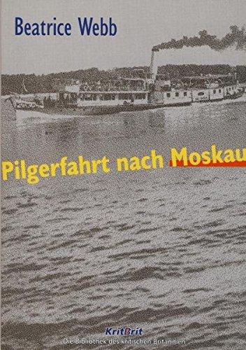 Pilgerfahrt nach Moskau: Die Reise einer Fabierin in die Sowjetunion Stalins (Krit Brit)