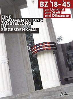 BZ' 18-'45: Ein Denkmal, eine Stadt, zwei Diktaturen