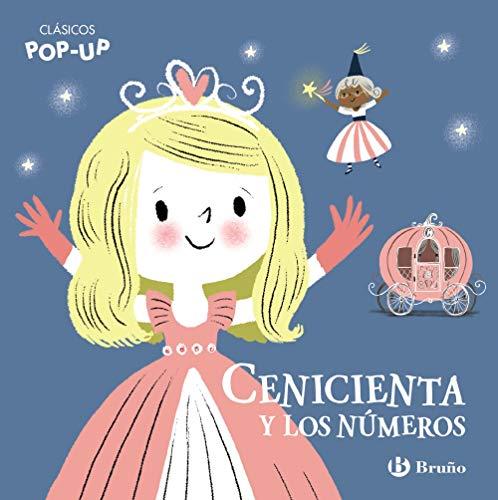 Clásicos Pop-Up. Cenicienta y los números (Castellano - A PARTIR DE 0 AÑOS - PROYECTO DE 0 A 3 AÑOS - Libros manipulativos)