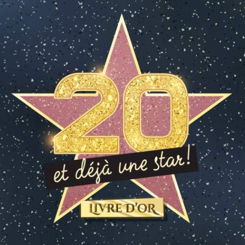 20 et déjà une star: Livre d'Or pour le 20ème anniversaire - 20 ans - Idée cadeau original pour homme ou femme & déco d'anniversaire hollywood - Livre pour les félicitations et photos des invités