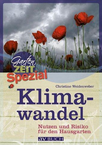 Klimawandel: Nutzen und Risiko für den Hausgarten