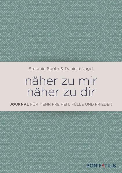 näher zu mir - näher zu dir: Journal für mehr Freude, Frieden und Fülle: Journal für mehr Freude, Frieden und Fülle. Spirituelles Tagebuch für mehr ... Mit positiven Gedanken zu mehr Resilienz