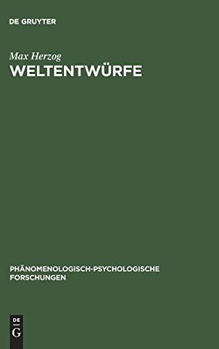 Weltentwürfe: Ludwig Binswangers phänomenologische Psychologie (Phänomenologisch-psychologische Forschungen, 17, Band 17)