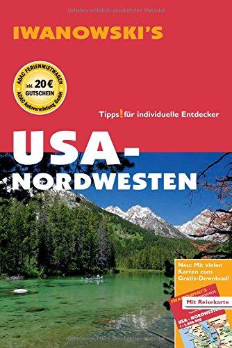 USA Nordwesten - Reiseführer von Iwanowski: Individualreiseführer