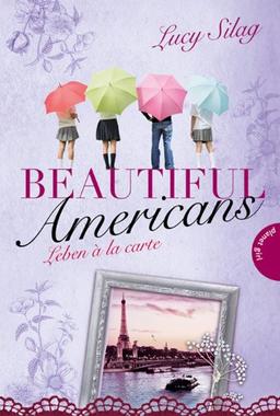 Beautiful Americans , Band 3: Beautiful Americans, Leben à la carte