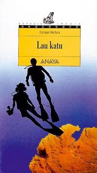 3. Lau katu (Libros Para Jóvenes - Espazio Irekia (Edición En Euskera))