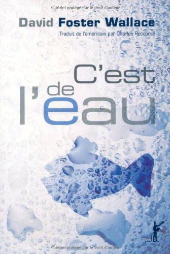 C'est de l'eau : quelques pensées, exprimées en une occasion significative, pour vivre sa vie avec compassion