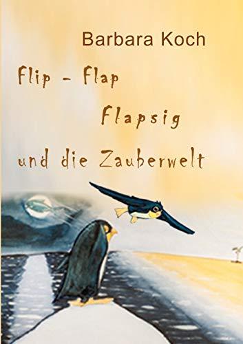 Flip-Flap Flapsig und die Zauberwelt