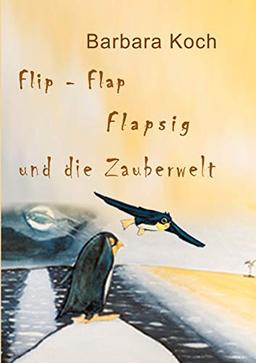 Flip-Flap Flapsig und die Zauberwelt