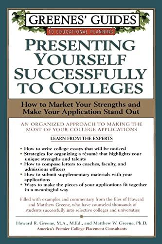 Greenes' Guides to Educational Planning: Presenting Yourself Successfully to Col