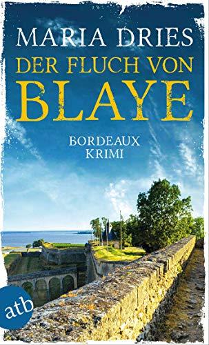 Der Fluch von Blaye: Bordeaux-Krimi (Pauline Castelot ermittelt in Bordeaux, Band 2)