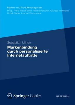 Markenbindung durch Personalisierte Internetauftritte (Marken- und Produktmanagement) (German Edition)