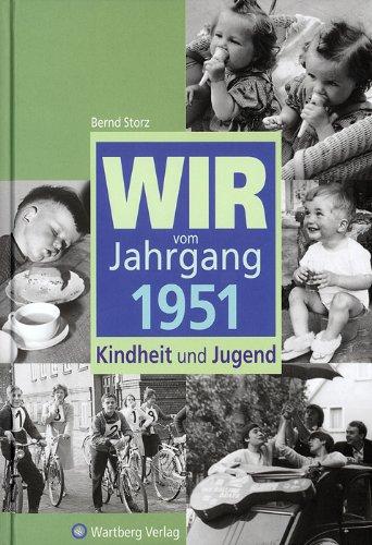 Wir vom Jahrgang 1951: Kindheit und Jugend