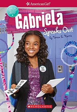 Gabriela Speaks Out (American Girl: Girl of the Year 2017, Book 2), Volume 2 (American Girl Today, 2)