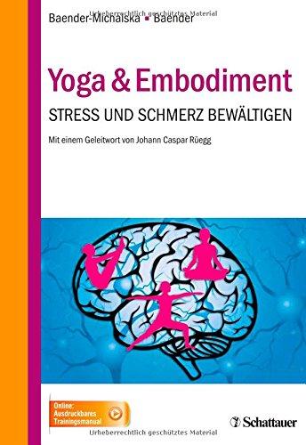 Yoga &amp; Embodiment: Stress und Schmerz bewältigen