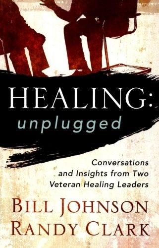 Healing Unplugged: Conversations And Insights From Two Veteran Healing Leaders