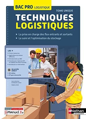 Techniques logistiques, bac pro logistique : tome unique