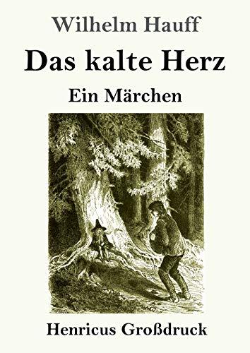 Das kalte Herz (Großdruck): Ein Märchen