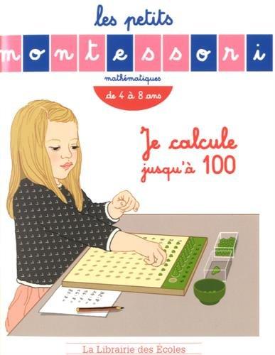 Je calcule jusqu'à 100 : mathématiques, de 4 à 8 ans