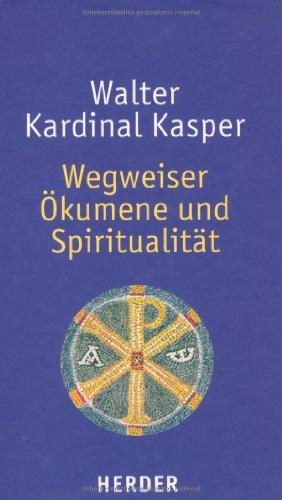 Wegweiser Ökumene und Spiritualität