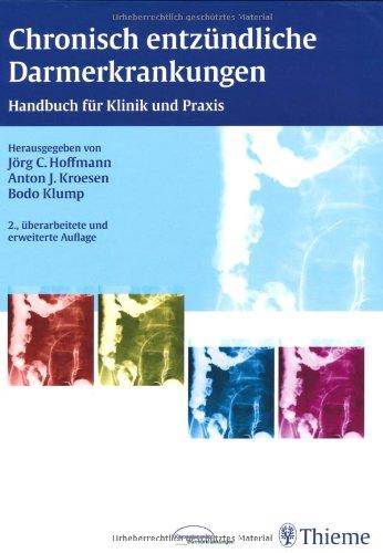 Chronisch entzündliche Darmerkrankungen: Handbuch für Klinik und Praxis