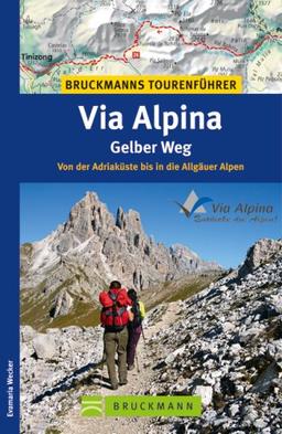 Via Alpina - Gelber Weg: Von den Julischen bis in die Allgäuer Alpen