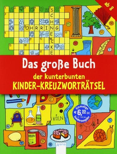 Das große Buch der kunterbunten Kinder-Kreuzworträtsel