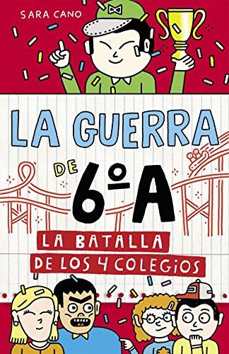 La guerra de 6ºA-5. La batalla de los 4 colegios (Jóvenes lectores, Band 5)