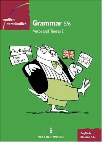 Endlich verständlich - Englisch, Grammar, Klassen 5/6: Verbs and Tenses