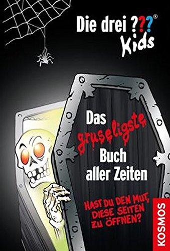 Die drei ??? Kids, Das gruseligste Buch aller Zeiten: Hast du den Mut, diese Seiten zu öffnen?