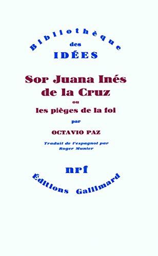 Sor Juana Inés de la Cruz ou les Pièges de la foi