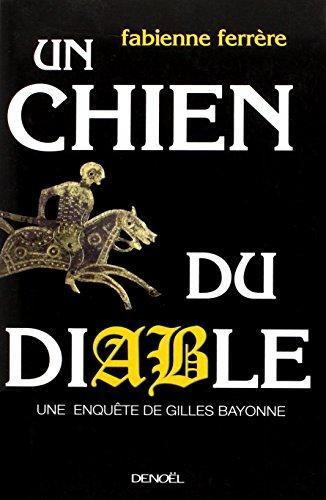 Un chien du diable : une enquête de Gilles Bayonne