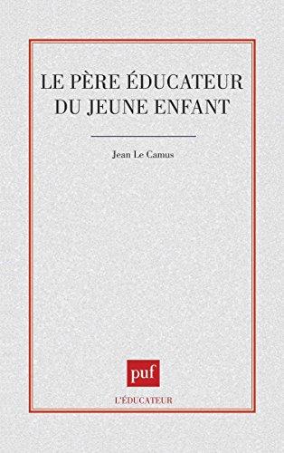 Le père éducateur du jeune enfant