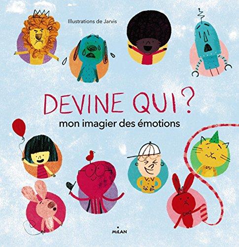 Devine qui ! : mon imagier des émotions