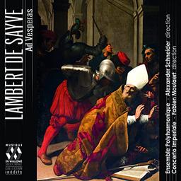 Lambert de Sayve: Ad Vesperas