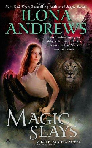 Magic Slays: Kate Daniels, Book 5