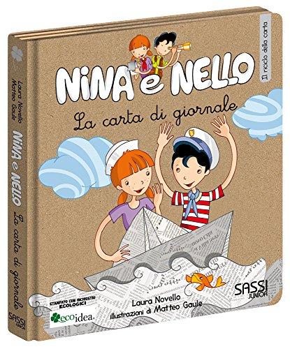 La carta di giornale. Il riciclo della carta. Nina e Nello