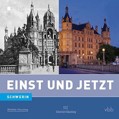 Einst und Jetzt - Schwerin (Band 49)