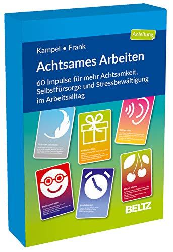 Achtsames Arbeiten: 60 Impulse für mehr Achtsamkeit, Selbstfürsorge und Stressbewältigung im Arbeitsalltag. Kartenset mit 60 Karten und 20-seitigem ... 9,8 x 14,3 cm (Beltz Therapiekarten)