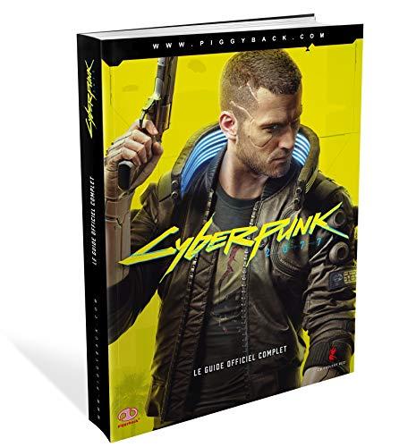 Cyberpunk 2077 Le Guide Officiel Complet